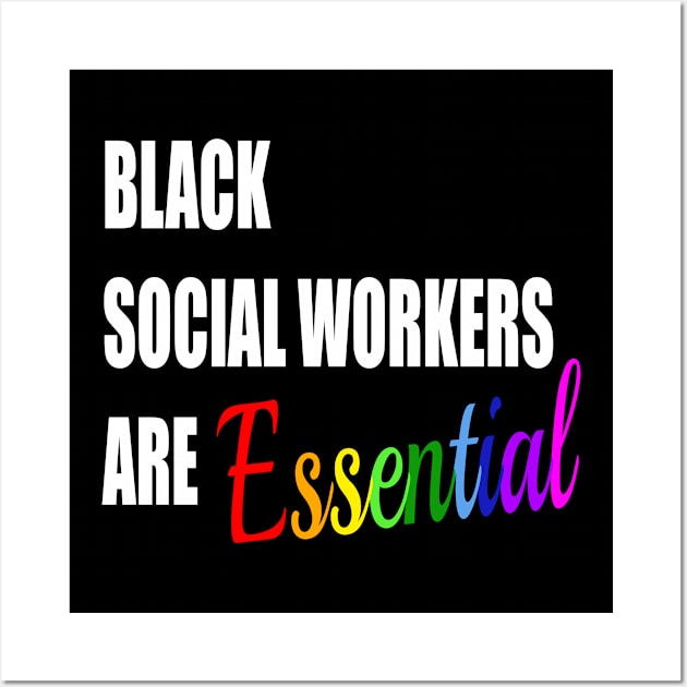 Black Social Workers Are Essential Gift Wall Art by JPDesigns